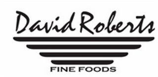 DAVID ROBERTS FINE FOODS