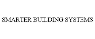 SMARTER BUILDING SYSTEMS