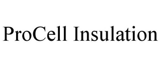 PROCELL INSULATION