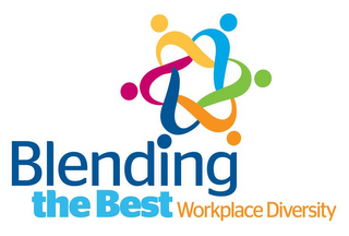 BLENDING THE BEST WORKPLACE DIVERSITY