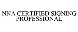 NNA CERTIFIED SIGNING PROFESSIONAL