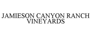 JAMIESON CANYON RANCH VINEYARDS