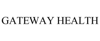 GATEWAY HEALTH