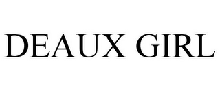 DEAUX GIRL