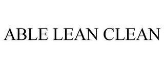 ABLE LEAN CLEAN