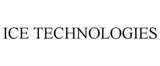 ICE TECHNOLOGIES