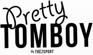 PRETTY TOMBOY BY TREZSPORT