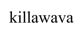 KILLAWAVA