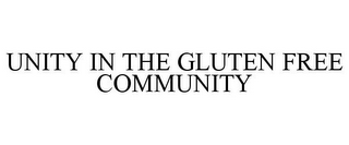 UNITY IN THE GLUTEN FREE COMMUNITY