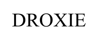 DROXIE
