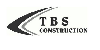 TBS CONSTRUCTION