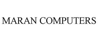MARAN COMPUTERS