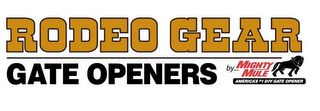 RODEO GEAR GATE OPENERS BY MIGHTY MULE AMERICA'S #1 DIY GATE OPENER