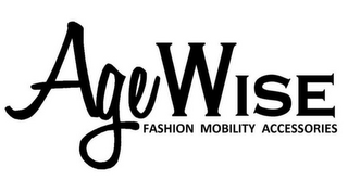 AGEWISE FASHION MOBILITY ACCESSORIES