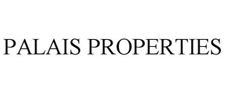 PALAIS PROPERTIES