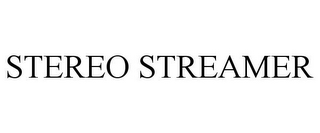 STEREO STREAMER