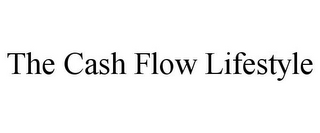 THE CASH FLOW LIFESTYLE