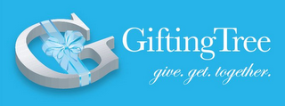 G GIFTING TREE GIVE. GET. TOGETHER.