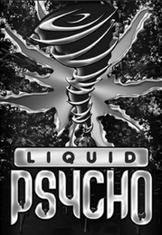 LIQUID PSYCHO