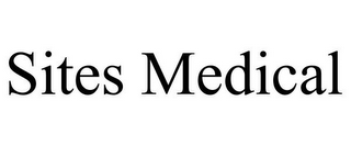 SITES MEDICAL