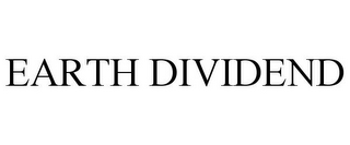 EARTH DIVIDEND