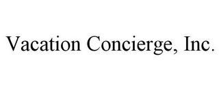 VACATION CONCIERGE, INC.