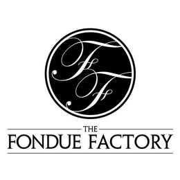 FF THE FONDUE FACTORY