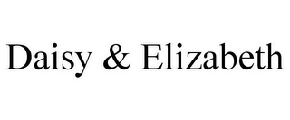 DAISY & ELIZABETH