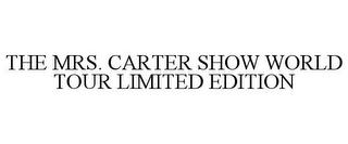 THE MRS. CARTER SHOW WORLD TOUR LIMITED EDITION