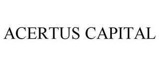 ACERTUS CAPITAL