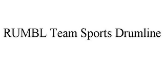 RUMBL TEAM SPORTS DRUMLINE