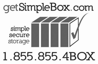 GETSIMPLEBOX.COM SIMPLE SECURE STORAGE 1.855.855.4BOX