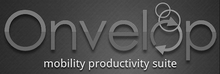 ONVELOP MOBILITY PRODUCTIVITY SUITE