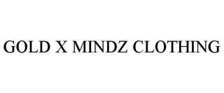 GOLD X MINDZ CLOTHING