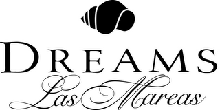 DREAMS LAS MAREAS