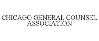 CHICAGO GENERAL COUNSEL ASSOCIATION