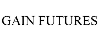 GAIN FUTURES