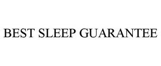 BEST SLEEP GUARANTEE