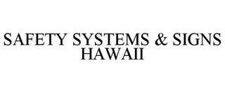 SAFETY SYSTEMS & SIGNS HAWAII