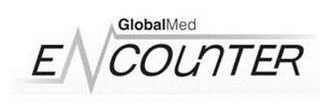 GLOBALMED ENCOUNTER