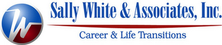 W SALLY WHITE & ASSOCIATES, INC. CAREER & LIFE TRANSITIONS