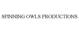 SPINNING OWLS PRODUCTIONS