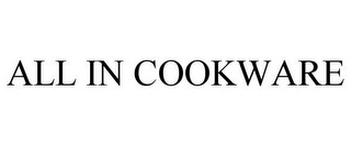 ALL IN COOKWARE