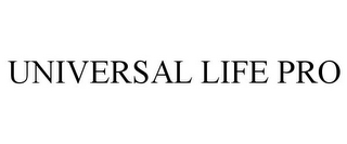 UNIVERSAL LIFE PRO