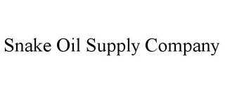 SNAKE OIL SUPPLY COMPANY