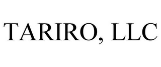 TARIRO, LLC