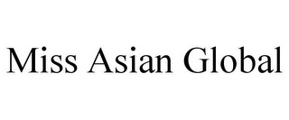 MISS ASIAN GLOBAL