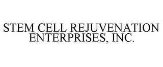 STEM CELL REJUVENATION ENTERPRISES, INC.