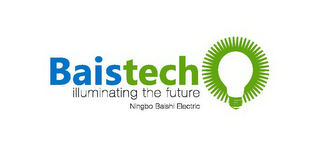 BAISTECH ILLUMINATING THE FUTURE NINGBO BAISHI ELECTRIC