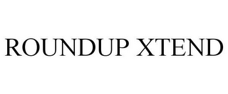 ROUNDUP XTEND